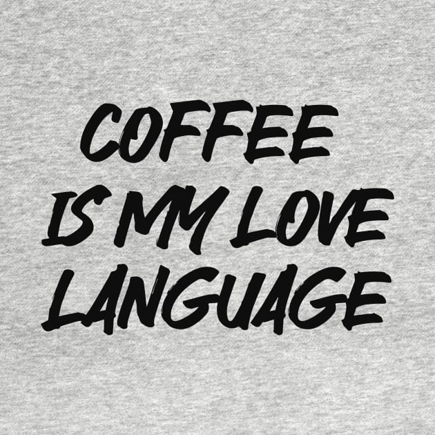 coffee is my love language by Alea's